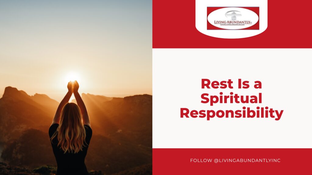 Rest Is a Spiritual Responsibility